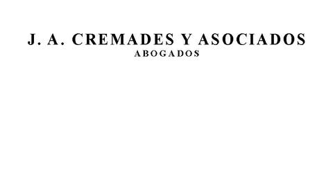 J. A. CREMADES Y ASOCIADOS, ABOGADOS